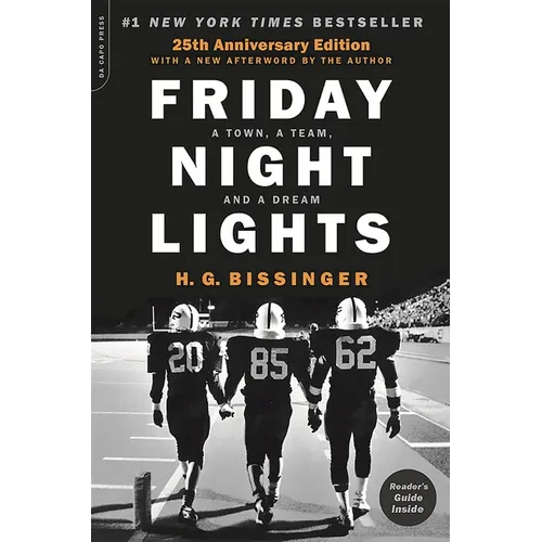 Friday Night Lights (25th Anniversary Edition): A Town, a Team, and a Dream