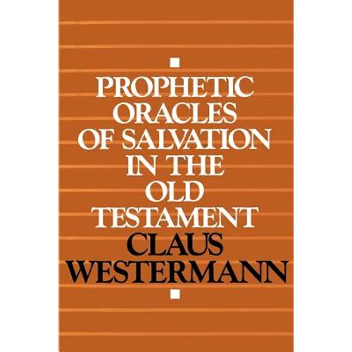 Prophetic Oracles of Salvation in the Old Testament