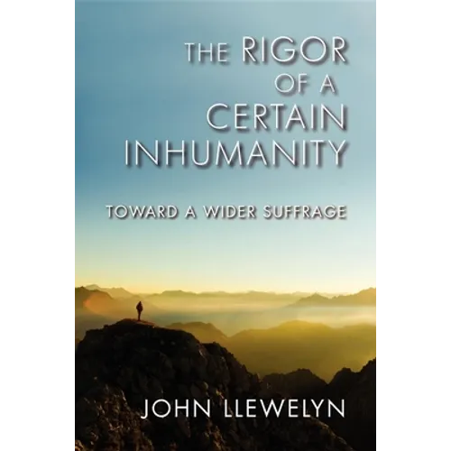 The Rigor of a Certain Inhumanity: Toward a Wider Suffrage - Paperback - IBook Store