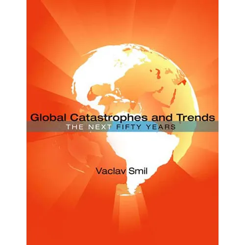 Global Catastrophes and Trends: The Next 50 Years - Paperback - IBook Store