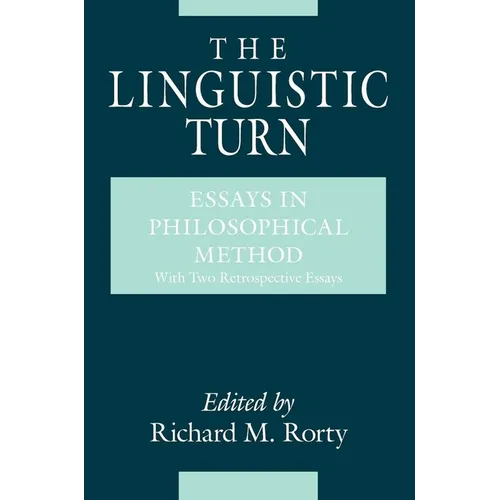 The Linguistic Turn: Essays in Philosophical Method - Paperback - IBook Store