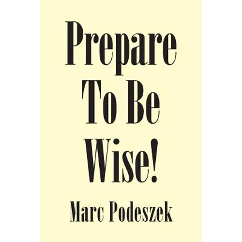 Prepare to Be Wise! - Paperback - IBook Store