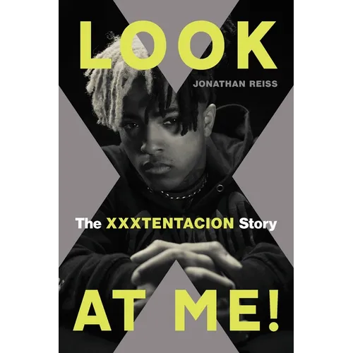 Look at Me!: The Xxxtentacion Story