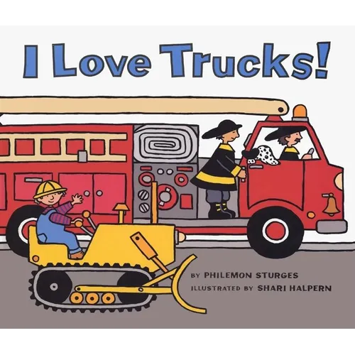 I Love Trucks! Board Book