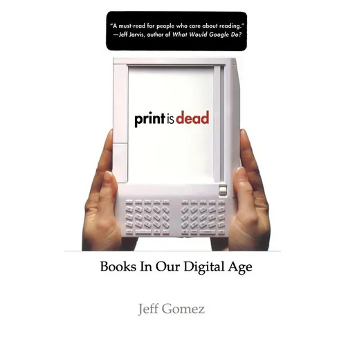 Print Is Dead: Books in Our Digital Age - Paperback - IBook Store