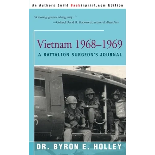 Vietnam 1968-1969: A Battalion Surgeon's Journal