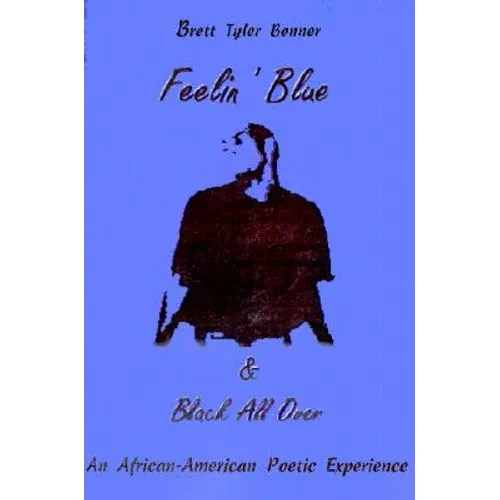 Feelin' Blue & Black All Over: An African-American Poetic Experience