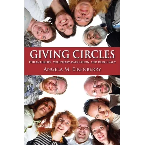 Giving Circles: Philanthropy, Voluntary Association, and Democracy - Paperback - IBook Store