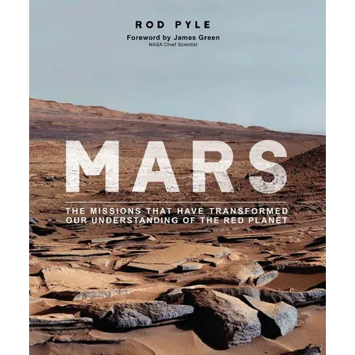 Mars: The Missions That Have Transformed Our Understanding of the Red Planet - Mass Market Paperbound - IBook Store