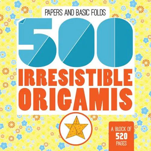 500 Irresistible Origamis - Paperback - IBook Store