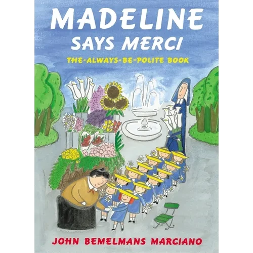 Madeline Says Merci: The Always Be Polite Book - Hardcover