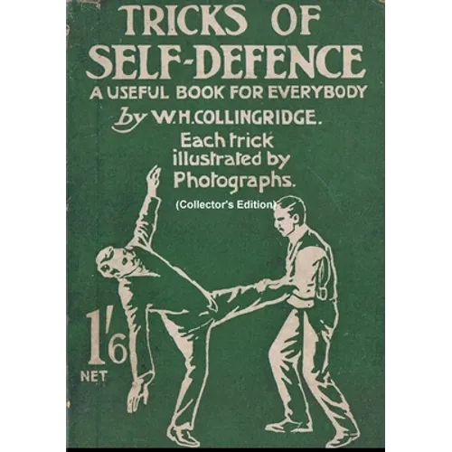 Tricks of Self-Defence, A Useful Book for Everybody (Collector's Edition) - Paperback - IBook Store