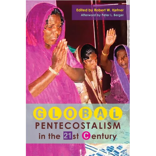 Global Pentecostalism in the 21st Century - Paperback - IBook Store