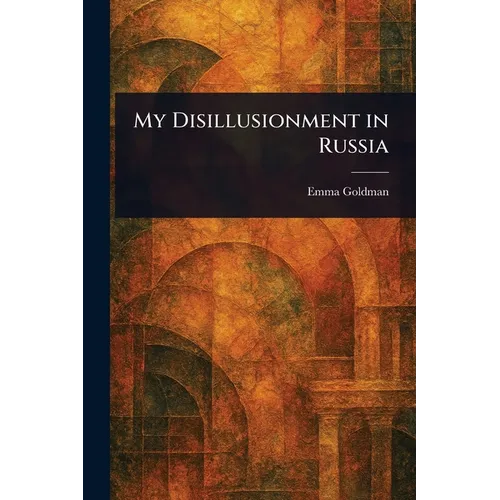 My Disillusionment in Russia - Paperback - IBook Store