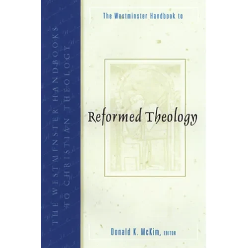 The Westminster Handbook to Reformed Theology - Paperback