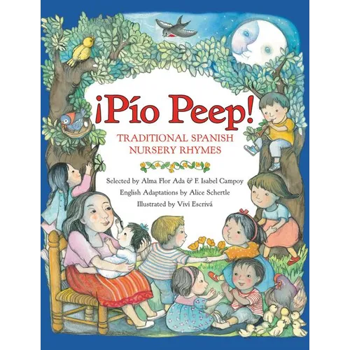 Pio Peep!: Traditional Spanish Nursery Rhymes