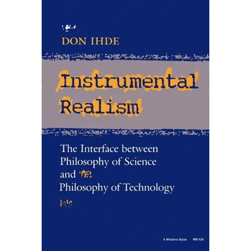 Instrumental Realism: The Interface Between Philosophy of Science and Philosophy of Technology - Paperback - IBook Store