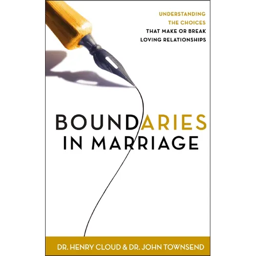 Boundaries in Marriage: Understanding the Choices That Make or Break Loving Relationships