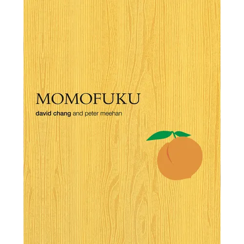 Momofuku: A Cookbook