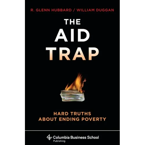 The Aid Trap: Hard Truths about Ending Poverty - Hardcover - IBook Store