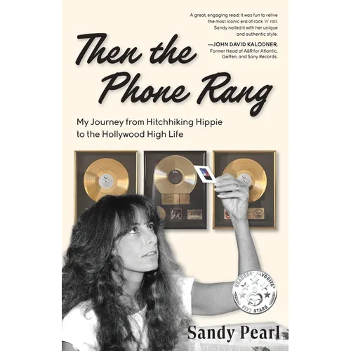 Then the Phone Rang: My Journey from Hitchhiking Hippie to the Hollywood High Life - Paperback - IBook Store
