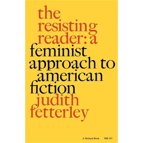 The Resisting Reader: A Feminist Approach to American Fiction - Paperback - IBook Store