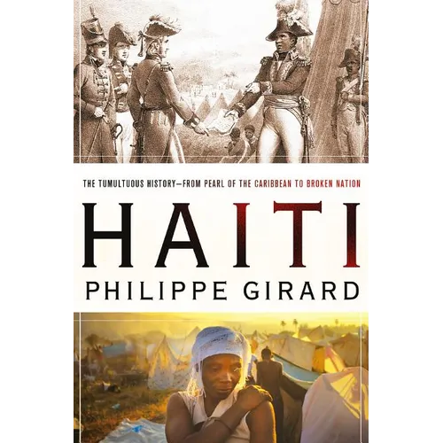 Haiti: The Tumultuous History - From Pearl of the Caribbean to Broken Nation: The Tumultuous History - From Pearl of the Caribbean to Broken Nation - Paperback - IBook Store