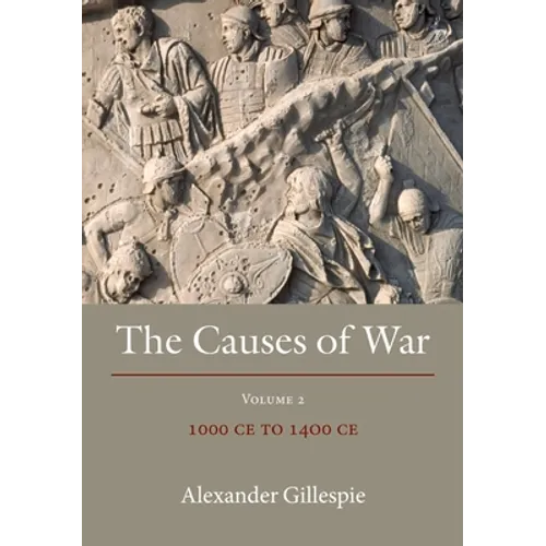The Causes of War: Volume III: 1400 CE to 1650 CE - Paperback - IBook Store