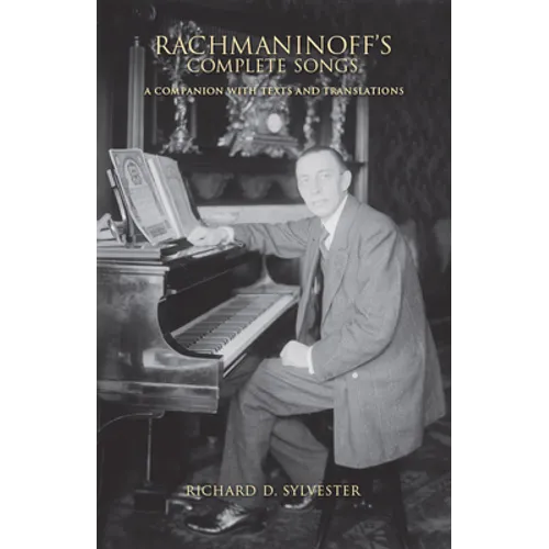 Rachmaninoff's Complete Songs: A Companion with Texts and Translations - Hardcover - IBook Store