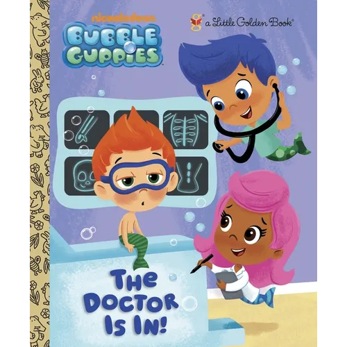 The Doctor Is In! (Bubble Guppies)