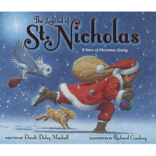 The Legend of St. Nicholas: A Story of Christmas Giving