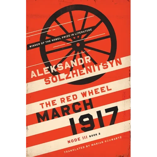 March 1917: The Red Wheel, Node III, Book 2 - Hardcover