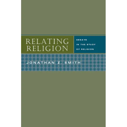 Relating Religion: Essays in the Study of Religion - Paperback - IBook Store