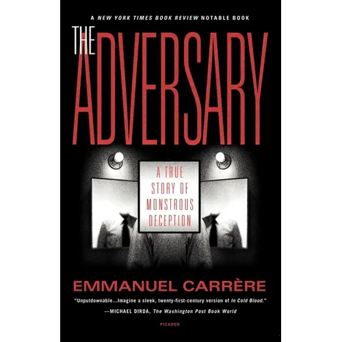 The Adversary: A True Story of Monstrous Deception