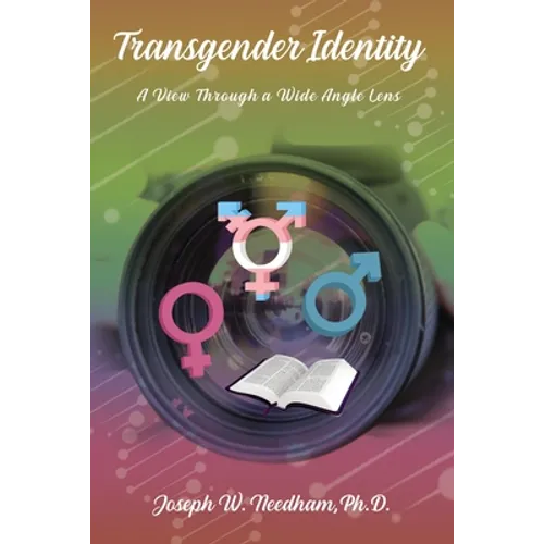 Transgender Identity: A View Through a Wide Angle Lens - Hardcover - IBook Store