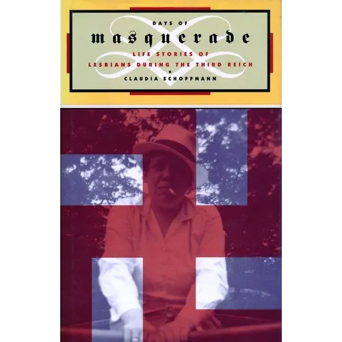 Days of Masquerade: Life Stories of Lesbian Women During the Third Reich - Hardcover - IBook Store