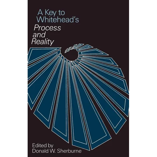 A Key to Whitehead's Process and Reality - Paperback - IBook Store