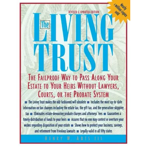 The Living Trust: The Failproof Way to Pass Along Your Estate to Your Heirs