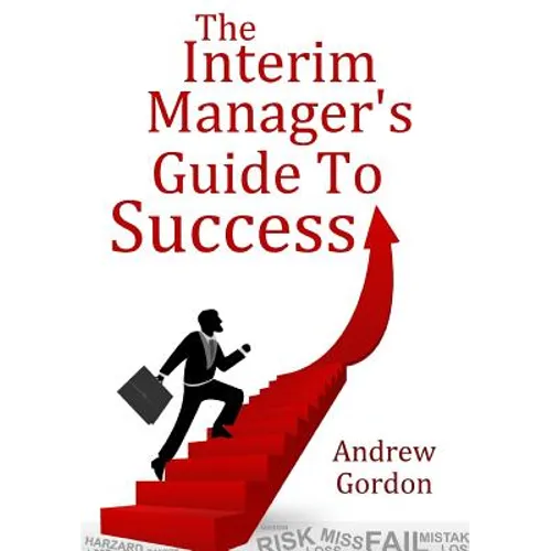 The Interim Manager's Guide to Success - Paperback - IBook Store