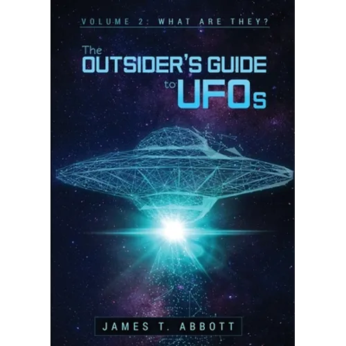 The Outsider's Guide to UFOs Volume 2: What are they? - Paperback - IBook Store