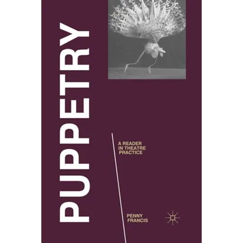 Puppetry: A Reader in Theatre Practice - Paperback - IBook Store