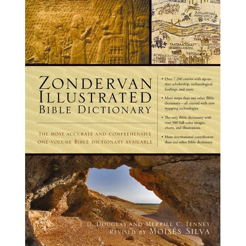 Zondervan Illustrated Bible Dictionary: The Most Accurate and Comprehensive One-Volume Bible Dictionary Available