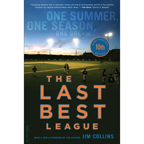 The Last Best League, 10th Anniversary Edition: One Summer, One Season, One Dream