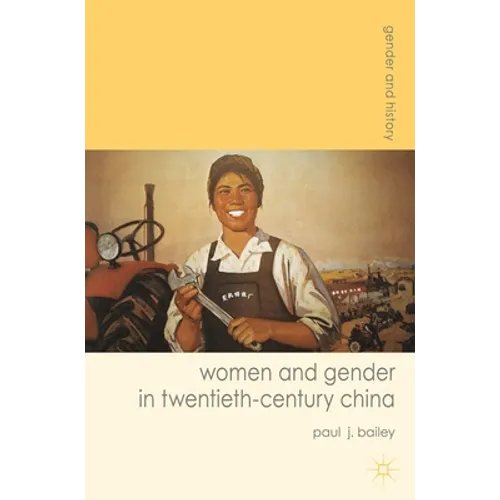 Women and Gender in Twentieth-Century China - Paperback - IBook Store