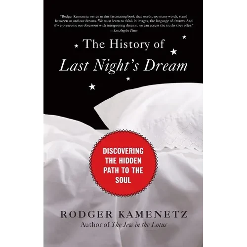 The History of Last Night's Dream: Discovering the Hidden Path to the Soul - Paperback