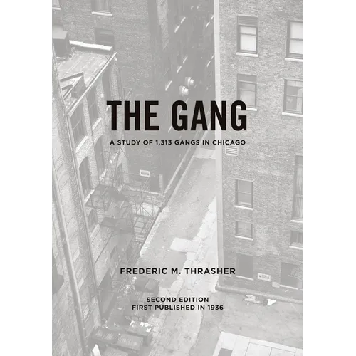 The Gang: A Study of 1,313 Gangs in Chicago - Paperback - IBook Store
