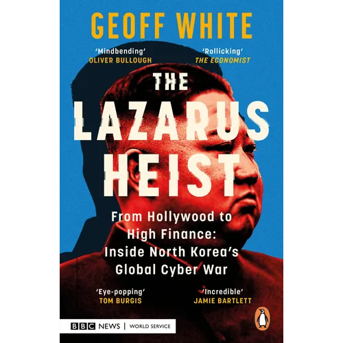 The Lazarus Heist: Based on the No 1 Hit Podcast