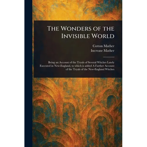 The Wonders of the Invisible World - Paperback - IBook Store