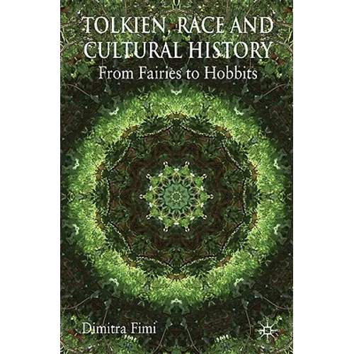 Tolkien, Race and Cultural History: From Fairies to Hobbits - Paperback - IBook Store