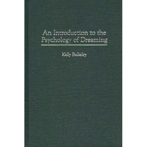 An Introduction to the Psychology of Dreaming